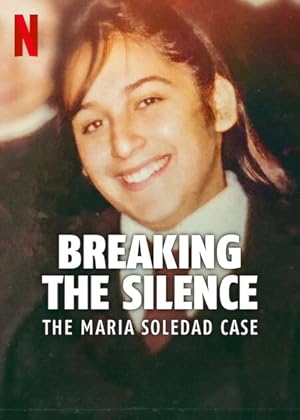 Breaking the Silence: The Maria Soledad Case